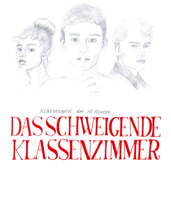 Klassenspiel der Klasse 11 – Das schweigende Klassenzimmer Klassenspiel der Klasse 11 – Das schweigende Klassenzimmer